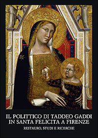 Il polittico di Taddeo Gaddi in Santa Felicita a Firenze
