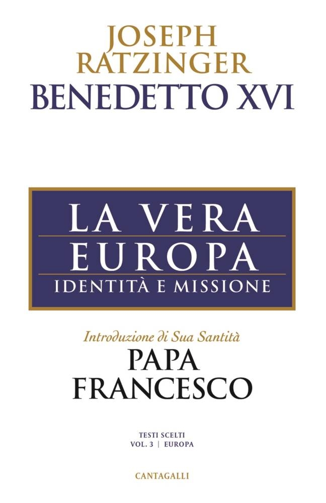 La vera Europa (vol. 3 Testi scelti) Identità e missione