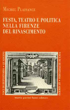 Festa teatro e politica nella Firenze del Rinascimento